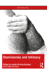 Stanislavsky and Intimacy By Joelle Ré Arp-Dunham (Editor) Cover Image