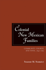 Colonial New Mexican Families: Community, Church, and State, 1692-1800 Cover Image