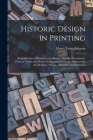 Historic Design in Printing; Reproductions of Book Covers, Borders, Initials, Decorations, Printers' Marks and Devices Comprising Reference Material f By Henry Lewis Johnson Cover Image