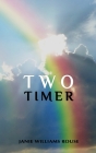 Two Timer By Janie W. Rouse Cover Image