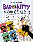 Bad Kitty Makes Comics By Nick Bruel Cover Image