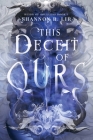 This Deceit of Ours By Shannon R. Lir Cover Image
