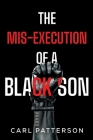 The Mis-Execution of a Black Son Cover Image