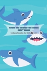 Funny and Interesting Things About Shark: Cute Image and Informations About Shark For Kids To Learn: The Ultimate Book about Sharks For Kids Cover Image