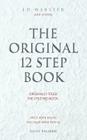 The Original 12 Step Book: Originally titled The Little Red Book By Ed Webster Cover Image