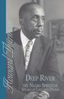 Deep River and the Negro Spiritual Speaks of Life and Death (Howard Thurman Book) Cover Image