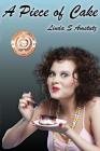 A Piece of Cake By Linda S. Amstutz Cover Image