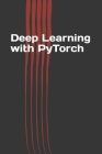 Deep Learning with PyTorch: Guide for Beginners and Intermediate Cover Image