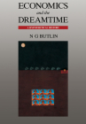 Economics and the Dreamtime By Noel George Butlin Cover Image