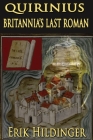 Quirinius: Britannia's Last Roman By Erik Hildinger Cover Image