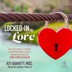 Locked-In Love: How Two Weeks in Chastity Can End the Barter System, Renew Courtship and Make a Better Husband Cover Image