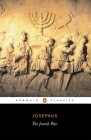 The Jewish War: Revised Edition By Flavius Josephus, G. A. Williamson (Translated by), G. A. Williamson (Introduction by), E. Mary Smallwood (Revised by), Betty Radice Cover Image