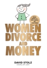 Women, Divorce and Money: Taking Control of Your Finances and Your Future Cover Image