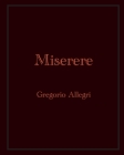 Miserere: Gregorio Allegri By Gregorio Allegri Cover Image