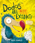 Dodos Are Not Extinct By Paddy Donnelly Cover Image