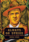 Always on Strike: Frank Little and the Western Wobblies Cover Image
