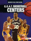 G.O.A.T. Basketball Centers By Alexander Lowe Cover Image