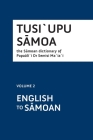 Tusi`upu Sāmoa: Volume 2: English to Sāmoan Cover Image