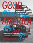 Good Morning America: How are ya! By Michael Ray Nott Cover Image