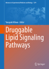 Druggable Lipid Signaling Pathways (Advances in Experimental Medicine and Biology #1274) By Yasuyuki Kihara (Editor) Cover Image
