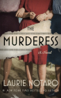 The Murderess By Laurie Notaro Cover Image