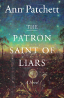The Patron Saint Of Liars By Ann Patchett Cover Image
