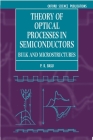 Theory of Optical Processes in Semiconductors: Bulk and Microstructures (Semiconductor Science and Technology #4) By P. K. Basu Cover Image