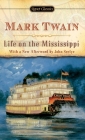 Life on the Mississippi By Mark Twain, Justin Kaplan (Introduction by), John Seelye (Afterword by) Cover Image