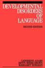 Developmental Disorders of Language (Exc Business and Economy (Whurr)) Cover Image