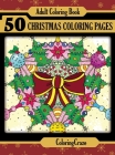 Adult Coloring Book: 50 Christmas Coloring Pages (Christmas Collection #1) By Coloringcraze Cover Image