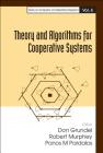 Theory and Algorithms for Cooperative Systems (Computers and Operations Research #4) By Panos M. Pardalos (Editor), Robert Murphey (Editor), Don Grundel (Editor) Cover Image