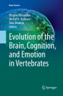 Evolution of the Brain, Cognition, and Emotion in Vertebrates (Brain Science) Cover Image