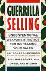 Guerrilla Selling By Jay Conrad Levinson, President, Orvel Ray Wilson, Jay Conrad Levinson, President Cover Image