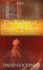 The Riches of Divine Wisdom By David W. Gooding Cover Image