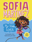 My Vida Loca (Sofia Martinez #2) By Jacqueline Jules, Kim Smith (Illustrator) Cover Image