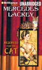Reserved for the Cat (Elemental Masters #6) By Mercedes Lackey, Mirabai Galashan (Read by) Cover Image