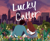 Lucky Caller By Emma Mills, Jesse Vilinsky (Read by) Cover Image