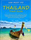 Thailand Travel Guide: Outdoor Adventures, TOP 10 Beaches, Phuket, Eat & Drink, Historical and Cultural Sights, Advice of Local people, Souve Cover Image