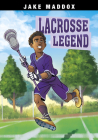 Lacrosse Legend (Jake Maddox Sports Stories) Cover Image
