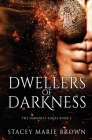 Dwellers Of Darkness By Stacey Marie Brown Cover Image