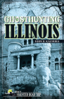Ghosthunting Illinois (America's Haunted Road Trip) Cover Image