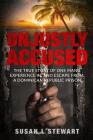 Unjustly Accused: The true story of one man's experience in, and escape from, a Dominican Republic prison Cover Image