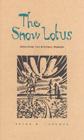 Snow Lotus: Exploring the Eternal Moment By Peter M. Leschak Cover Image