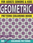 Geometric Pattern Coloring Book: Relieving and Relaxation & Designs for Adults Coloring Book Geometric Patterns Geometric Patterns for Stress Volume-1 By Mahuna V. K. M. L. Publication Cover Image