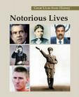 Notorious Lives (Great Lives from History) Cover Image