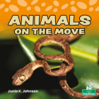 Animals on the Move By Junia K. Johnson Cover Image