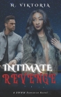 Intimate Revenge: An Interracial BWWM Dark Mafia Italian Billionaire Playboy Secret Baby Romance (Dangerous Love #2) By N. Viktoria Cover Image