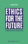 Ethics for the Future: Perspectives from 21st Century Fiction (Culture & Theory) By Stephanie Bender Cover Image