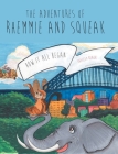 The Adventures of Rhemmie and Squeak: How It All Began By Shelley Black, Beverly Houpt (Illustrator) Cover Image