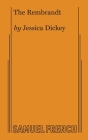 The Rembrandt By Jessica Dickey Cover Image